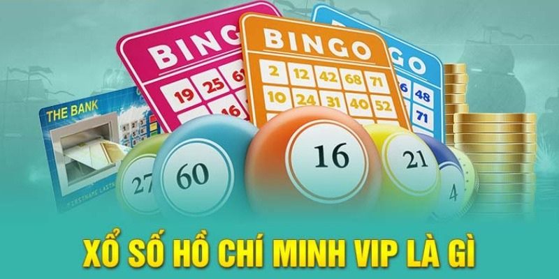 Xổ Số Hồ Chí Minh VIP - Hình Thức Cược Lô Đề Siêu Hot 2024